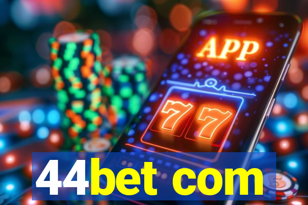 44bet com